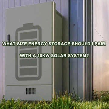 ما هو حجم تخزين الطاقة الذي يجب أن أقوم بإقرانه بنظام شمسي بقدرة 10 كيلو وات؟